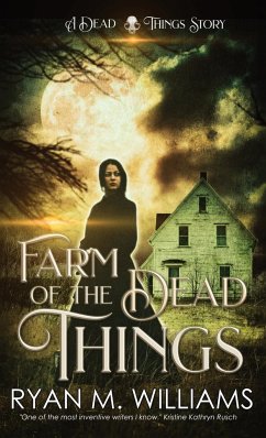 Farm of the Dead Things - Williams, Ryan