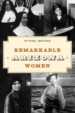 Remarkable Arizona Women - Brown, Wynne