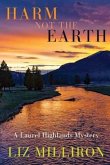 Harm Not the Earth: A Laurel Highlands Mystery