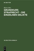 Grundkurs Strafrecht - Die einzelnen Delikte (eBook, PDF)
