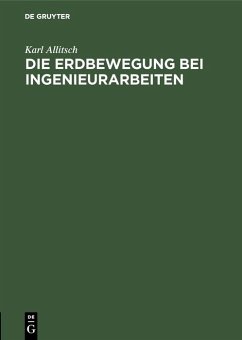 Die Erdbewegung bei Ingenieurarbeiten (eBook, PDF) - Allitsch, Karl