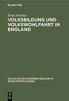 Volksbildung und Volkswohlfahrt in England (eBook, PDF) - Schultze, Ernst