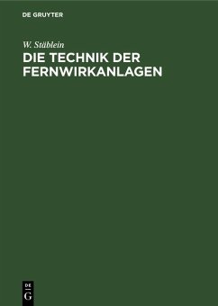 Die Technik der Fernwirkanlagen (eBook, PDF) - Stäblein, W.