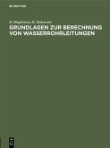 Grundlagen zur Berechnung von Wasserrohrleitungen (eBook, PDF)