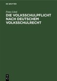Die Volksschulpflicht nach deutschem Volksschulrecht (eBook, PDF)