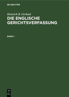 Cover Heinrich B. Gerland: Die englische Gerichtsverfassung. Band 1 (eBook, PDF)