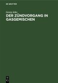 Der Zündvorgang in Gasgemischen (eBook, PDF)