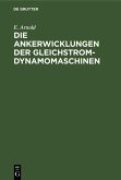 Die Ankerwicklungen der Gleichstrom-Dynamomaschinen (eBook, PDF)