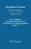 De la Religion, considérée dans sa source, ses formes et ses développements, Tome V (eBook, PDF)