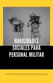 Habilidades sociales para personal militar (eBook, ePUB)