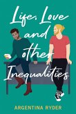 Life, Love, and Other Inequalities