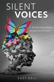 Silent Voices: A Mother's & Teacher's perspective of Autism