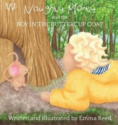 Naughty Morty and the Boy in the Buttercup Coat - Reed, Emma