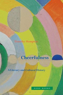 Cheerfulness - A Literary and Cultural History - Hampton, Timothy