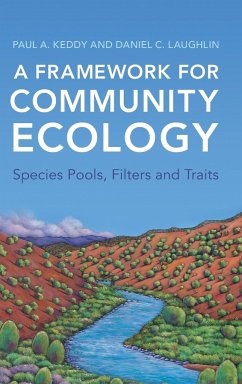 A Framework for Community Ecology - Keddy, Paul A.; Laughlin, Daniel C.