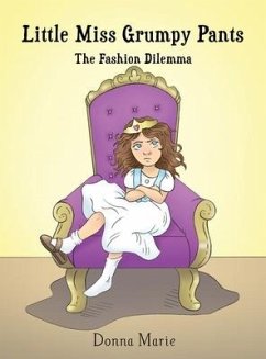 Little Miss Grumpy Pants: The Fashion Dilemma - Marie, Donna