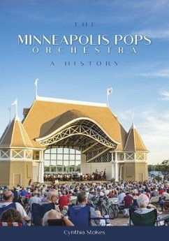 The Minneapolis Pops Orchestra: A History - Stokes, Cynthia