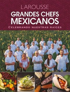 Grandes Chefs Mexicanos Celebrando Nuestras Raíces - Ovadía, Daniel; Nuñez, Edgar; Chávez, Aquiles