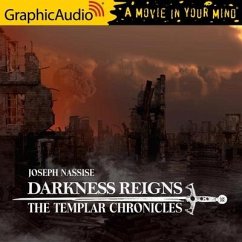Darkness Reigns [Dramatized Adaptation]: Templar Chronicles 7 - Nassise, Joseph