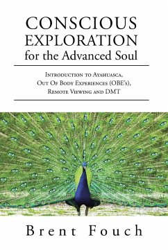 Conscious Exploration for the Advanced Soul - Fouch, Brent