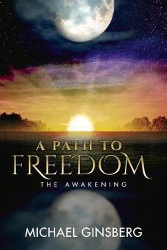 A Path to Freedom: The Awakening - Ginsberg, Michael