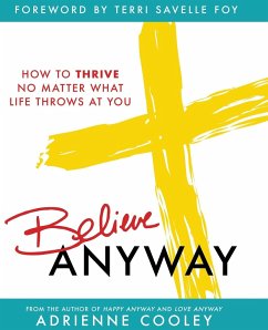 Believe ANYWAY - Cooley, Adrienne