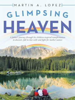 Glimpsing Heaven - Lopez, Martin A.