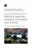 Exploring the Feasibility and Utility of Machine Learning-Assisted Command and Control, Volume 2