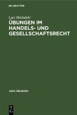 Übungen im Handels- und Gesellschaftsrecht (eBook, PDF)