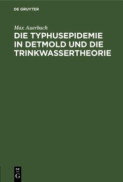 Die Typhusepidemie in Detmold und die Trinkwassertheorie (eBook, PDF) - Auerbach, Max