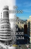 Los recuerdos y eventos de una generación privilegiada (eBook, ePUB)