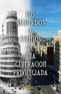 Cover Los recuerdos y eventos de una generación privilegiada (eBook, ePUB)