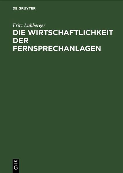 Die Wirtschaftlichkeit der Fernsprechanlagen (eBook, PDF)