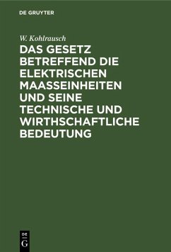 Cover Das Gesetz betreffend die elektrischen Maasseinheiten und seine technische und wirthschaftliche Bedeutung (eBook, PDF)