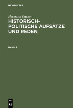 Cover Hermann Oncken: Historisch-politische Aufsätze und Reden. Band 2 (eBook, PDF)