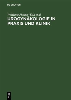 Urogynäkologie in Praxis und Klinik (eBook, PDF)