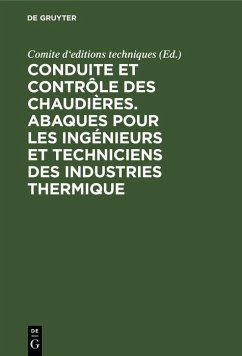 Cover Conduite et contrôle des chaudières. Abaques pour les ingénieurs et techniciens des industries thermique (eBook, PDF)