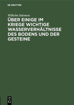 Über einige im Kriege wichtige Wasserverhältnisse des Bodens und der Gesteine (eBook, PDF) - Salomon, Wilhelm