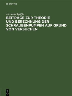 Cover Beiträge zur Theorie und Berechnung der Schraubenpumpen auf Grund von Versuchen (eBook, PDF)