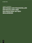 Beiträge zur finanziellen Entwicklung der bayerischen Aktien-Brauereien (eBook, PDF)
