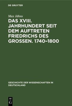 Cover Das XVIII. Jahrhundert seit dem Auftreten Friedrichs des Großen. 1740-1800 (eBook, PDF)