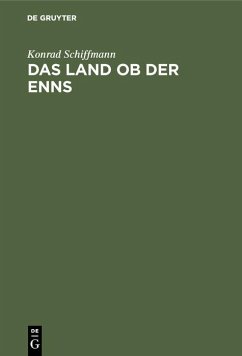 Das Land ob der Enns (eBook, PDF) - Schiffmann, Konrad