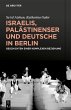 Israelis, Palästinenser und Deutsche... - Bild 1