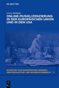 Online-Musiklizenzierung in der Europäischen Union und in den USA (eBook, PDF) - Haidinger, Lorenz