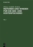 Dittmer; Lieckfeld; Romberg: Motoren und Winden für die See- und Küstenfischerei. Teil 2 (eBook, PDF)