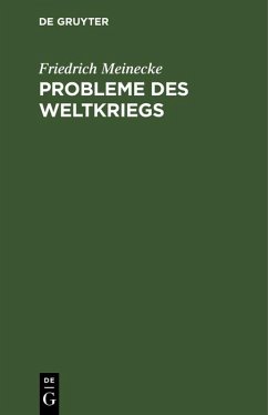 Probleme des Weltkriegs (eBook, PDF) - Meinecke, Friedrich