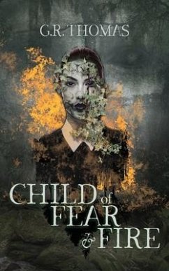 Child of Fear and Fire - Thomas, G R