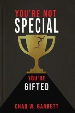 You're Not Special - Garrett, Chad