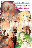 High School Prodigies Have It Easy Even in Another World!, Vol. 11 (Manga) High School Prodigies Have It Easy Even in Another World!, Vol. 11 (Manga)
