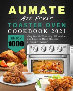 AUMATE Air Fryer Toaster Oven Cookbook 2021 - Young, Richard